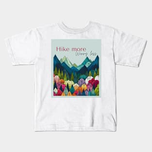 Hike more worry less Kids T-Shirt